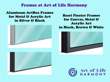 Load image into Gallery viewer, This image explains two frames available at Art of Life Harmony, with Aluminum ArtBox frames for metal and acrylic art in silver &amp; black, and Basel Floater Frames for canvas, metal, and acrylic art in black, brown &amp; white.