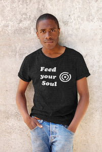Feed Your Soul Unisex T-Shirt